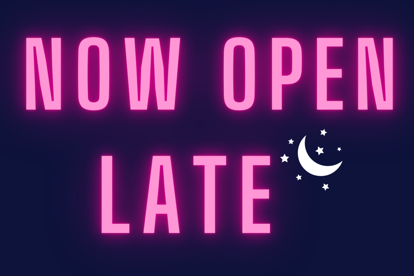Now Open Late Banner Option 3